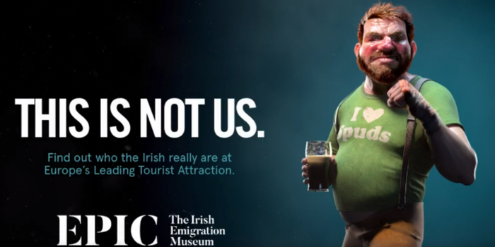 EPIC Museum's ad campaign which reads "This Is Not Us" and a cgi image of a stereotypical irish man